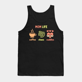 Mom Life - Coffee, Chaos, Cuddles | Cute Design for Mother's Day | Mom Quote Tank Top